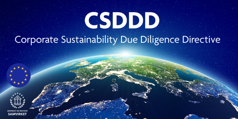 Er du klar med CSDDD Corporate Sustainability Due Diligence Directive